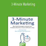 3-Minute Marketing Bite-Sized Strategies to Build Your Freelance Business in Just 3 Minutes a Day - AWAI.