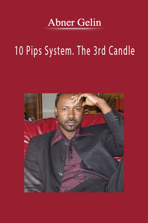 Abner Gelin - 10 Pips System. The 3rd Candle.