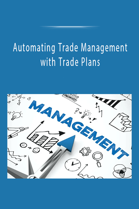Automating Trade Management with Trade Plans