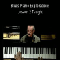 Blues Piano Explorations Lesson 2 Taught by David Bennett Cohen.
