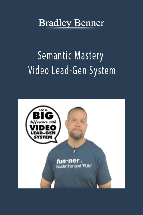Bradley Benner - Semantic Mastery - Video Lead-Gen System