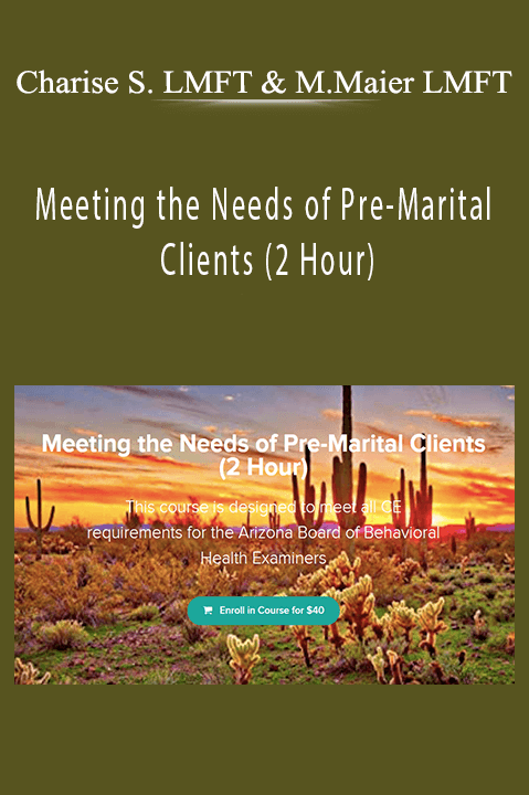 Charise Schwertfeger LMFT & Minon Maier LMFT - Meeting the Needs of Pre-Marital Clients (2 Hour)