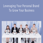 Chris Hall - Leveraging Your Personal Brand To Grow Your Business