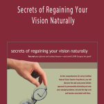 Dr. Joseph Mercola - Secrets of Regaining Your Vision Naturally
