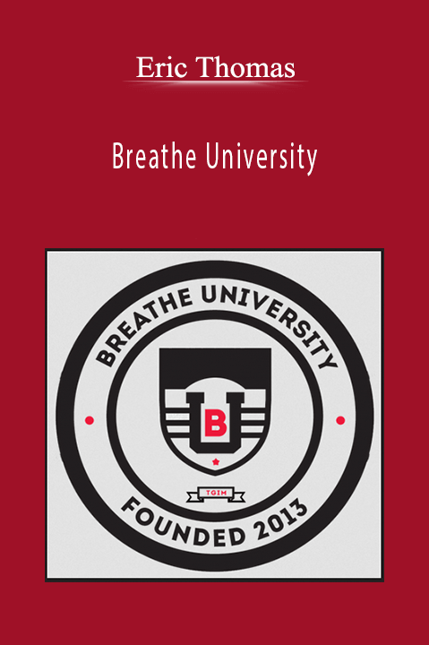 Eric Thomas - Breathe University