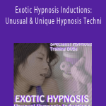 Exotic Hypnosis Inductions: Unusual & Unique Hypnosis Techni - Brian David Phillips