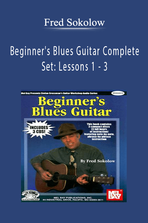 Fred Sokolow - Beginner's Blues Guitar Complete Set Lessons 1 - 3.
