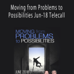 Gary M. Douglas & Dr. Dain Heer - Moving from Problems to Possibilities Jun-18 Telecall