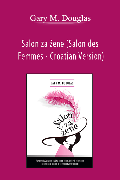Gary M. Douglas - Salon za žene (Salon des Femmes - Croatian Version)