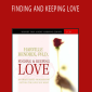 Harville Hendrix - FINDING AND KEEPING LOVE