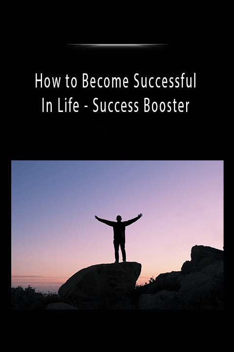 How to Become Successful In Life - Success Booster