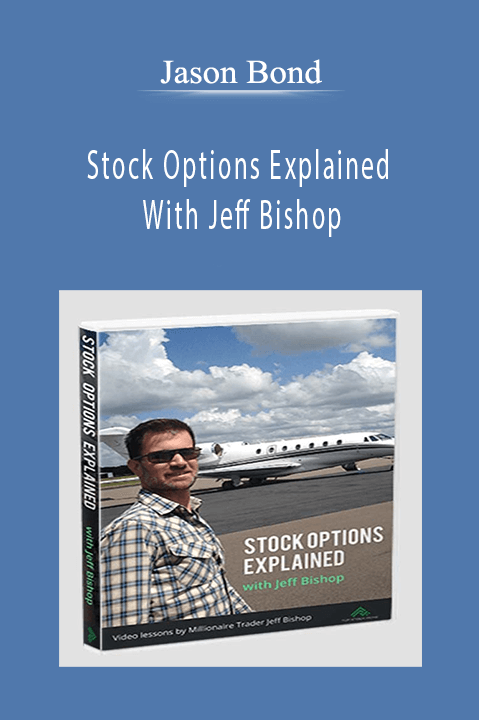 Jason Bond - Stock Options Explained With Jeff Bishop