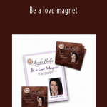 Jennifer Hadley - Be a love magnet