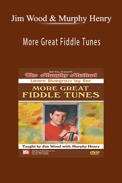 Jim Wood & Murphy Henry - More Great Fiddle Tunes.