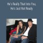 Katarina Phang - He's Really That Into You, He's Just Not Ready
