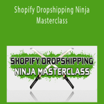 Kevin David - Shopify Dropshipping Ninja Masterclass