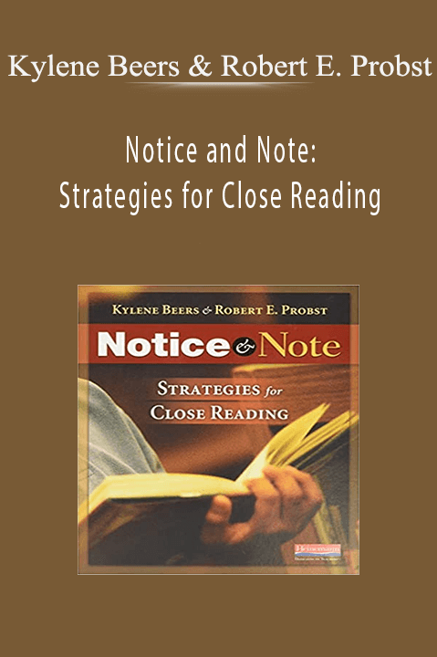 Kylene Beers & Robert E. Probst – Notice and Note: Strategies for Close Reading