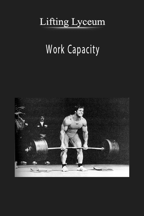 Lifting Lyceum - Work Capacity