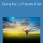 Michael Davis Golzmane - Clearing Past-Life Programs of Fear.