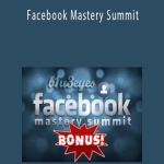 Nick Unsworth, Mike Koenigs, Peter Heffring etc - Facebook Mastery Summit