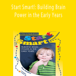 Pam Schiller - Start Smart!: Building Brain Power in the Early Years