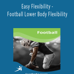 Paul Zaichik - Easy Flexibility - Football Lower Body Flexibility