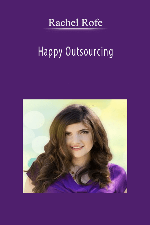 Rachel Rofe - Happy Outsourcing