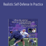Realistic Self-Defense In Practice - Siegfried Lory