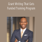 Rodney Walker – Grant Writing That Gets Funded Training Program