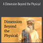 Sadhgura Jaggi Vasudev – A Dimension Beyond the Physical