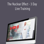 Scott Oldford - The Nuclear Effect - 3 Day Live Training