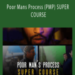 Shane Hurlbut - Poor Mans Process (PMP) SUPER COURSE