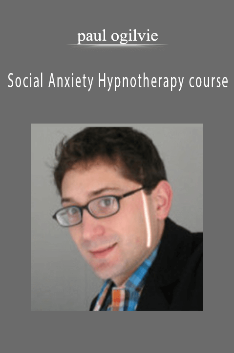 Social Anxiety Hypnotherapy course - paul ogilvie