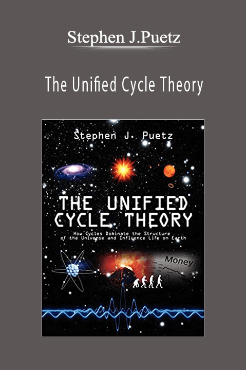 Stephen J.Puetz – The Unified Cycle Theory