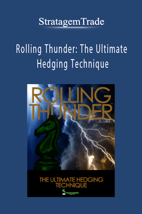 StratagemTrade – Rolling Thunder The Ultimate Hedging Technique