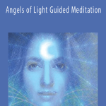 Tara Sutphen - Angels of Light Guided Meditation
