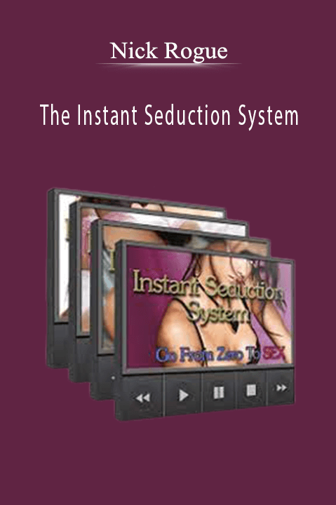 The Instant Seduction System - Nick Rogue