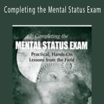 Tim Webb - Completing the Mental Status Exam