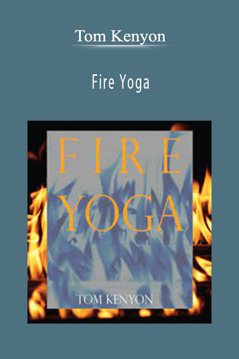 Tom Kenyon - Fire Yoga