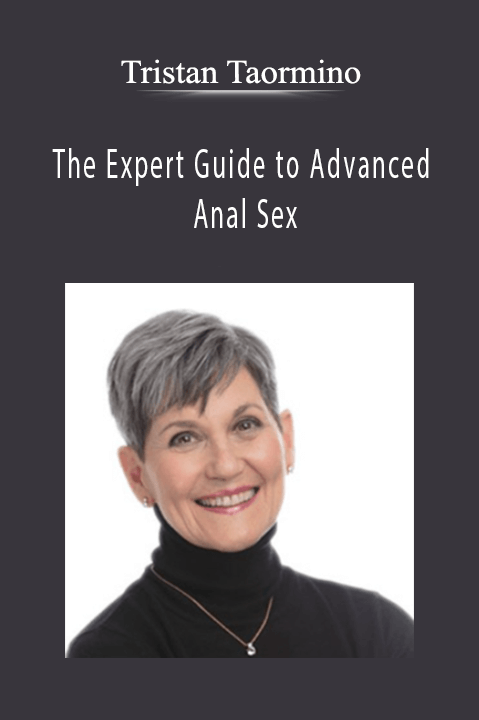 Tristan Taormino – The Expert Guide to Advanced Anal Sex