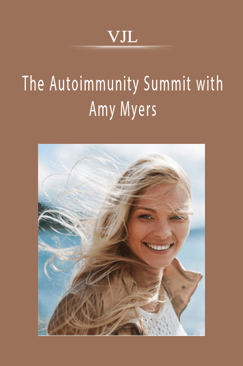 VJL – The Autoimmunity Summit with Amy Myers