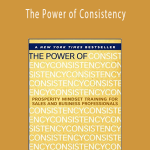 Weldon Long - The Power of Consistency