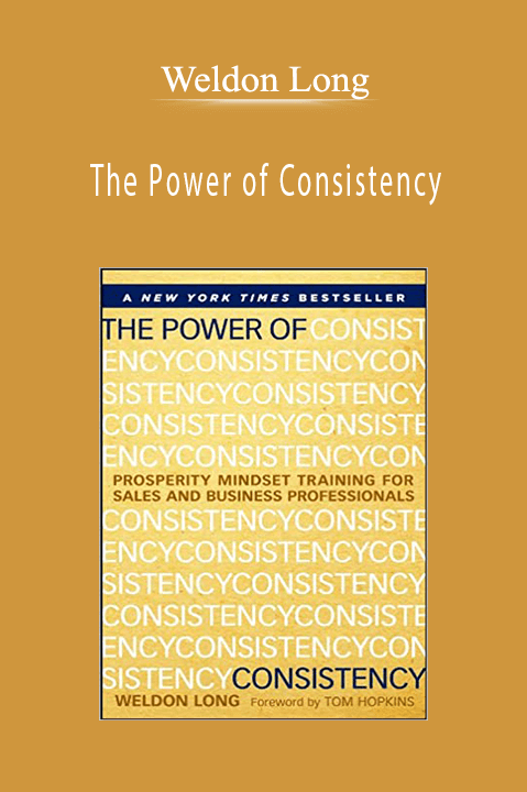 Weldon Long - The Power of Consistency