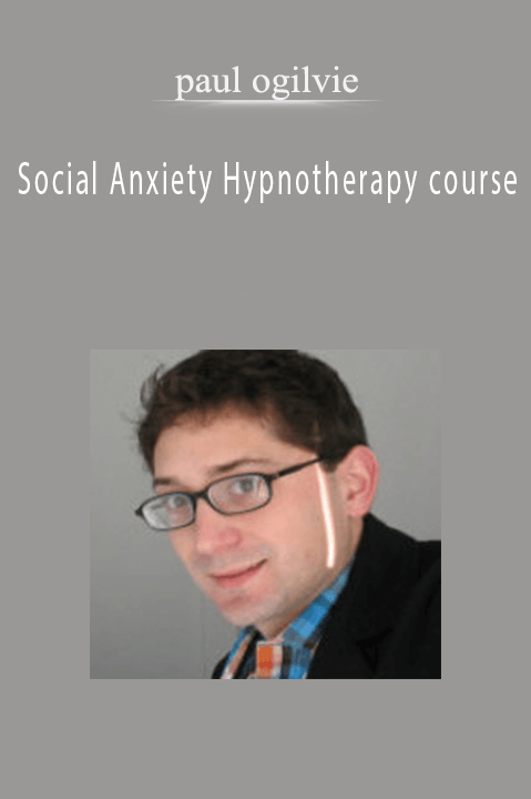 paul ogilvie - Social Anxiety Hypnotherapy course