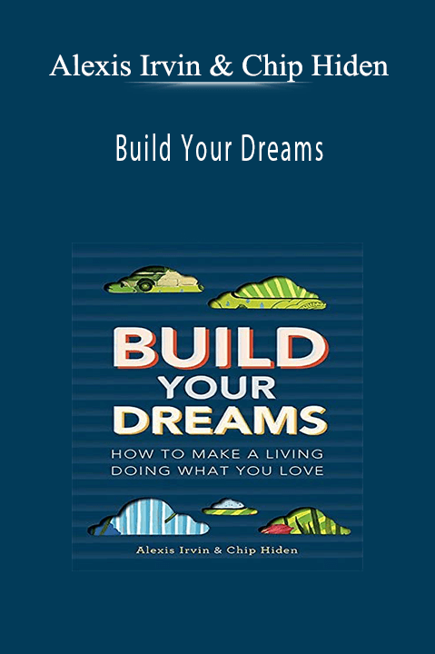 Alexis Irvin & Chip Hiden - Build Your Dreams.