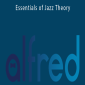 Alfred's - Essentials of Jazz Theory.Alfred's - Essentials of Jazz Theory.