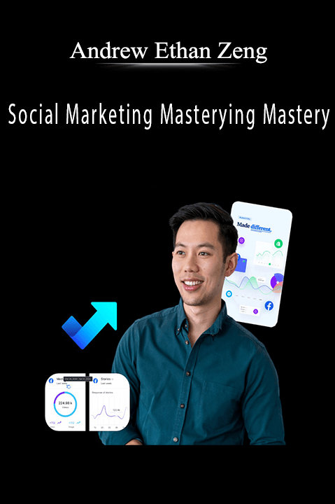 Andrew Ethan Zeng - Social Marketing Masterying Mastery.