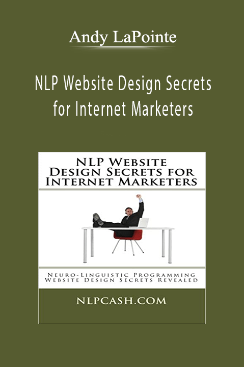 Andy LaPointe - NLP Website Design Secrets for Internet Marketers