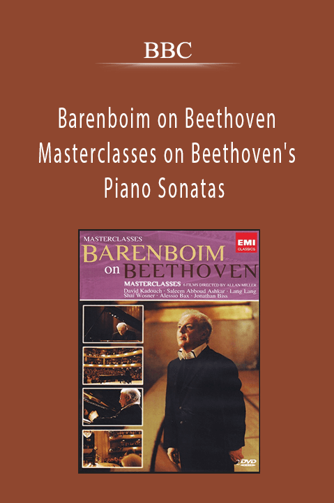 BBC - Barenboim on Beethoven - Masterclasses on Beethoven's Piano Sonatas