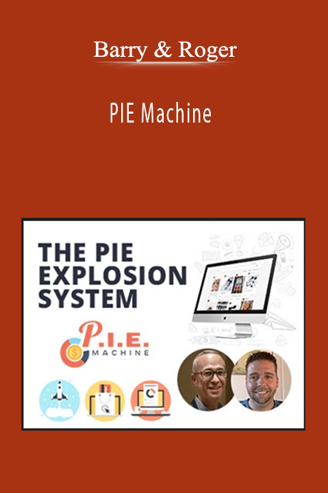 Barry & Roger - PIE Machine Barry & Roger - PIE Machine